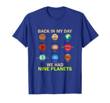 Back In My Day We Had Nine Planets Funny Astronomy T-Shirts