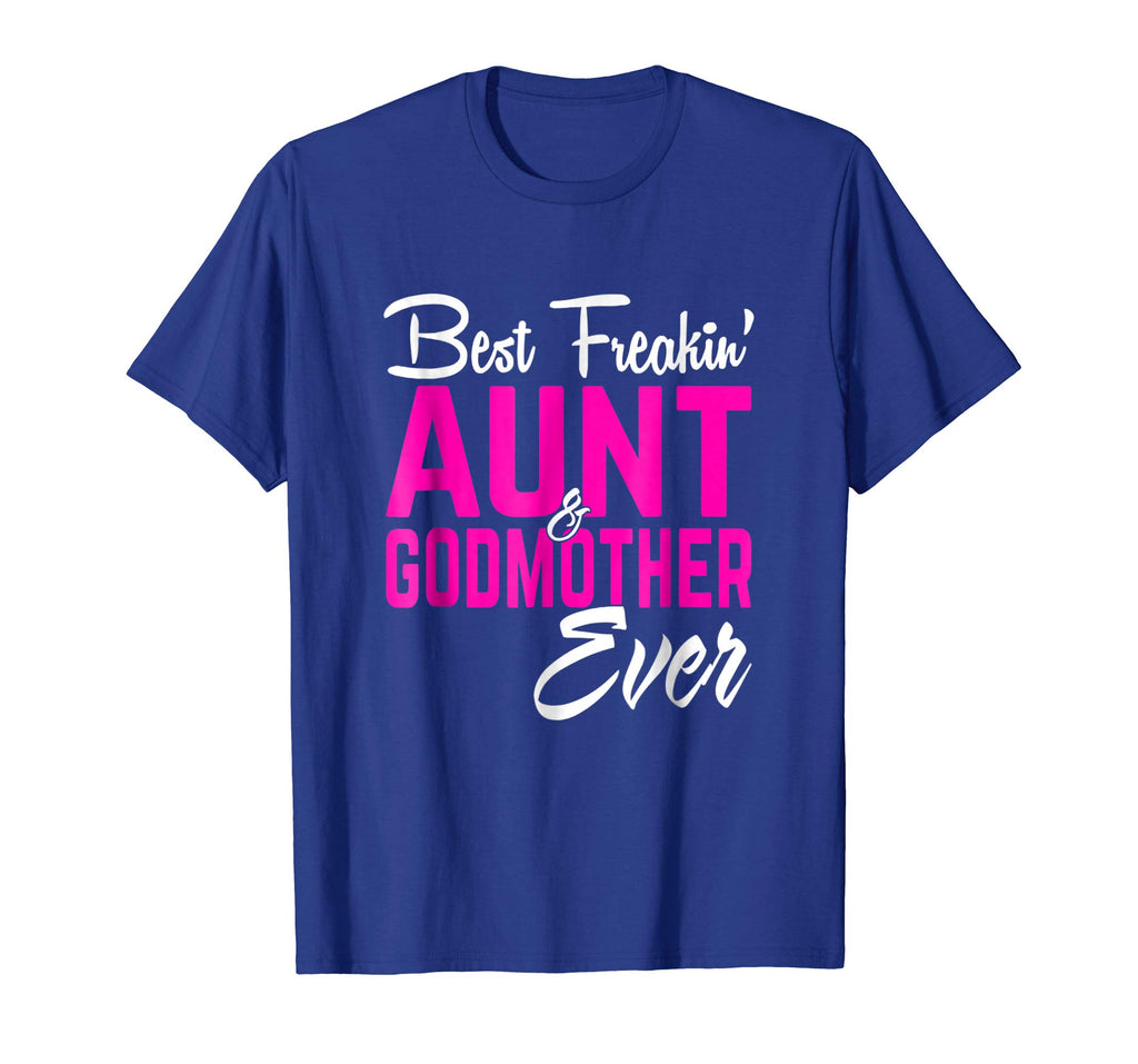 Best Freakin Aunt And Godmother Ever Tshirt Gifts Funny