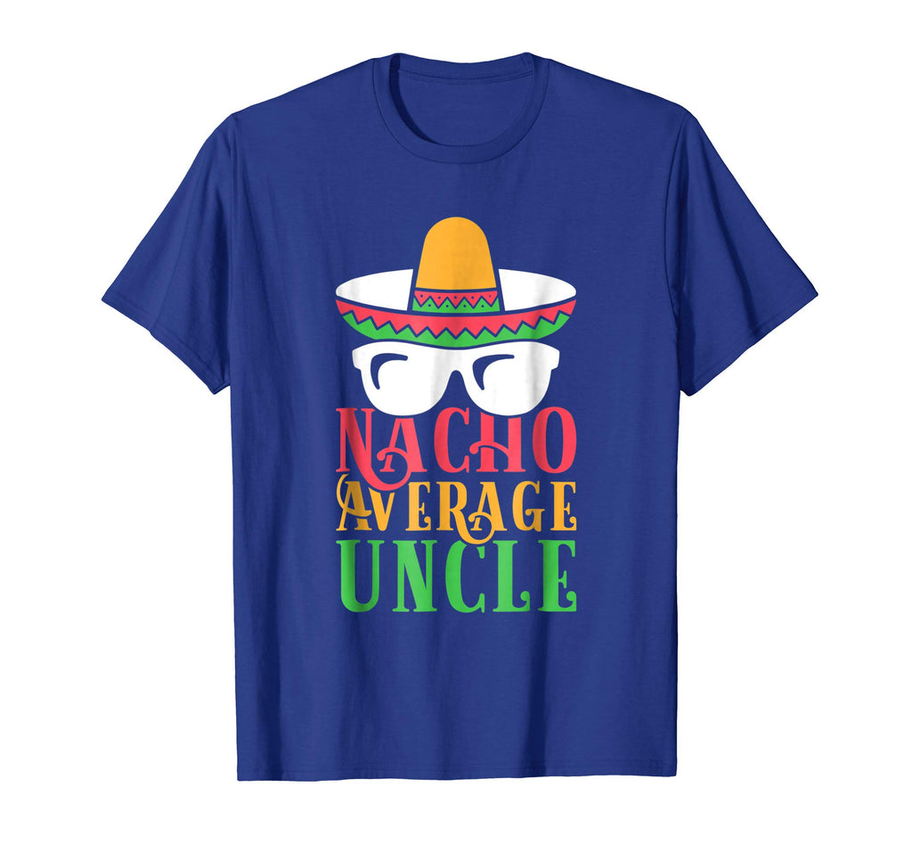 Funny Uncle T Shirt Nacho Average Uncle Gift Tee