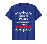 Axe Throwing I Like to Party Funny Sports Activities T-Shirt