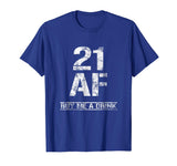 21 AF Buy Me A Drink T-Shirt Funny 21st Birthday Gifts Shirt