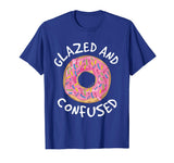 Donut Glazed and Confused Shirt - Funny Donut T-Shirts
