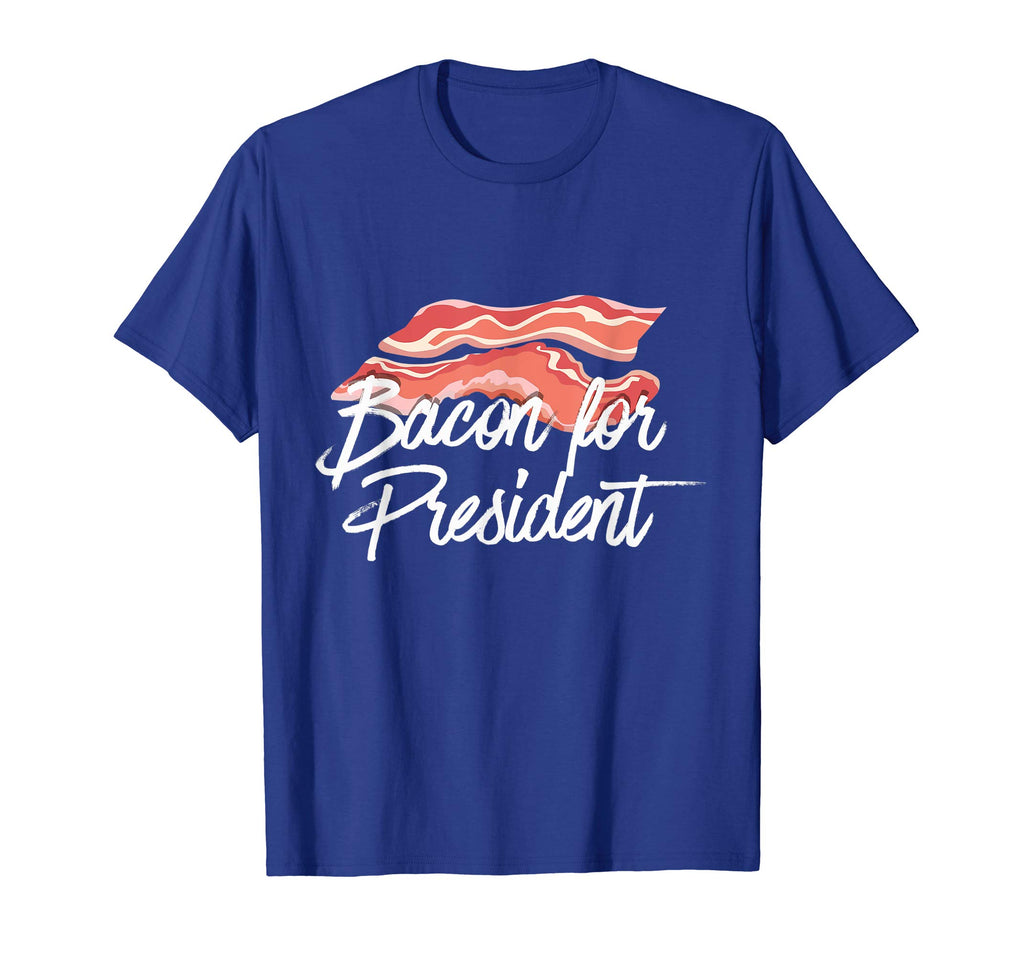 Bacon For President T-Shirt - Funny Political Pork Joke Tee