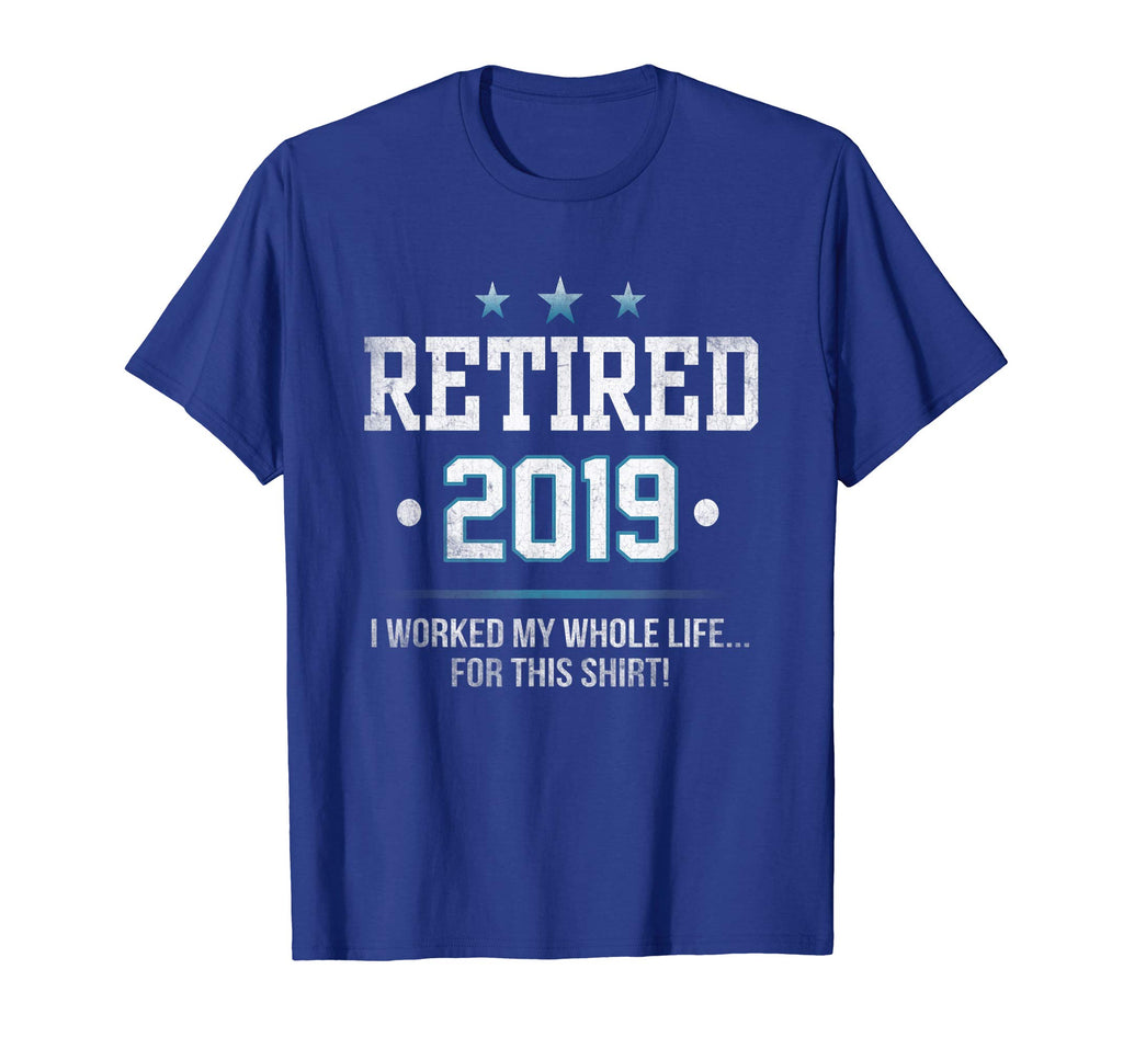 Retired 2019 Shirt: Funny Retirement Gift T-Shirt