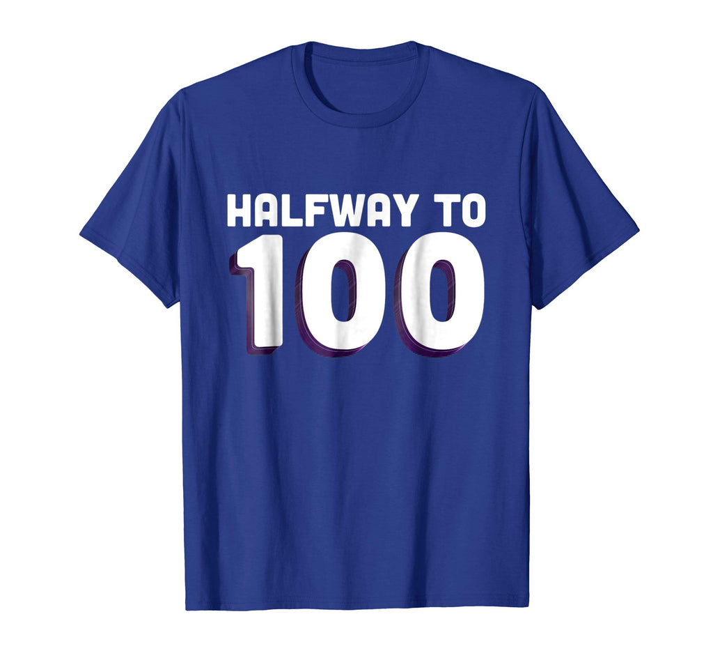 50th Birthday Funny TShirt - Halfway To 100