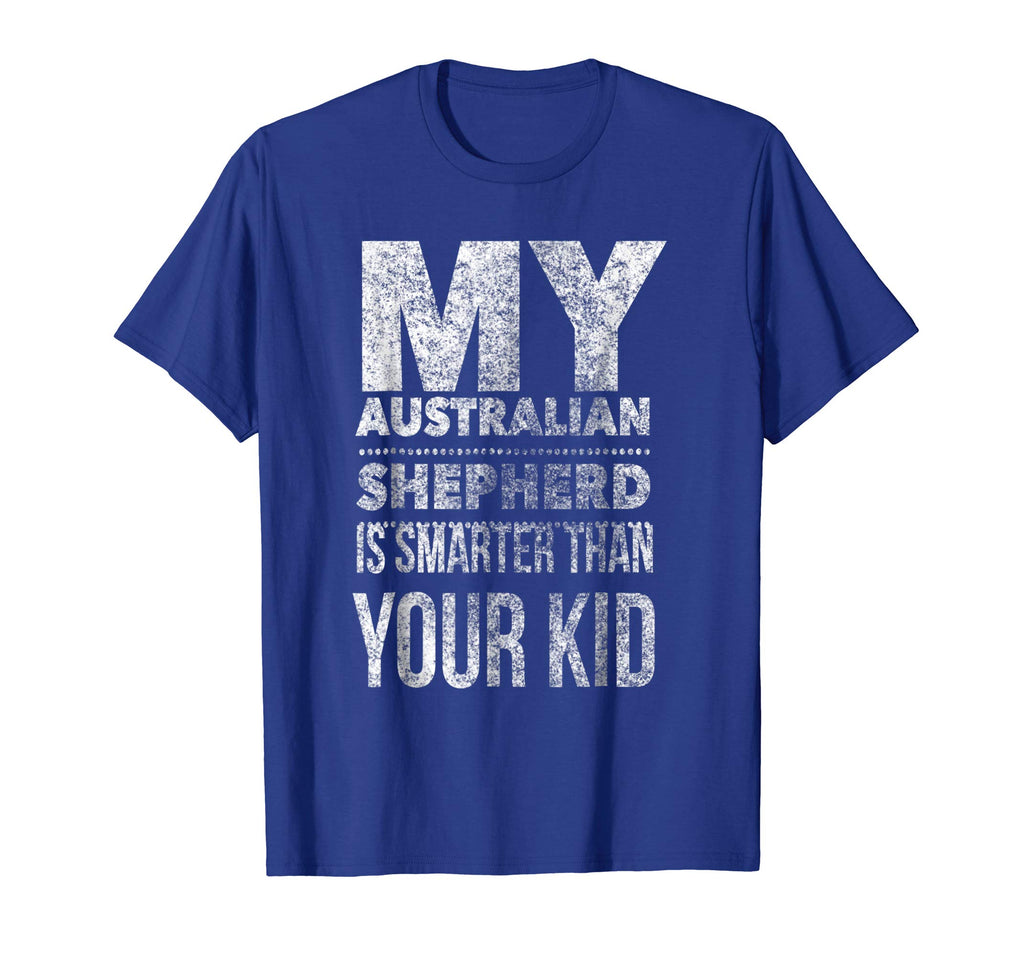 Australian Shepherd T-Shirt Funny Tee for Mom Dad Men Women