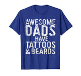 Mens Awesome Dads Have Tattoos And Beards T-Shirt Funny Gift