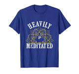 Funny Heavily Meditated Yoga Meditation T-Shirt