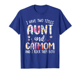 I HAVE TWO TITLES AUNT AND CAT MOM T-Shirt Funny Cat Lover