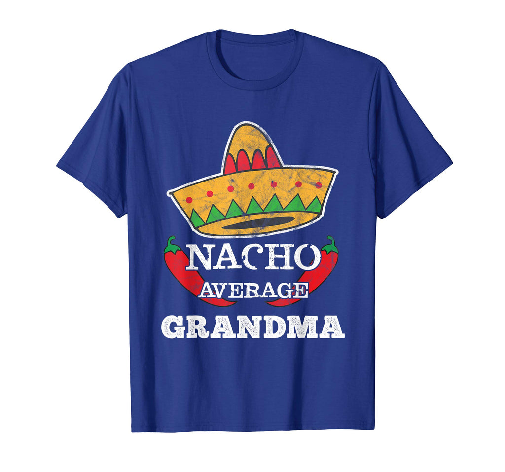 Nacho Average Grandma T-Shirt | Funny Cinco De Mayo Tee Gift