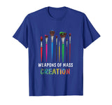 Funny Art Supply T-Shirt-Weapons Of Mass Creation