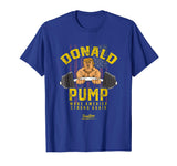 Donald Pump Donald Trump Gym Funny Trump Parody T Shirt