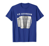 Air Accordion T Shirt - Funny Musician Shirt Squeeze Box Tee