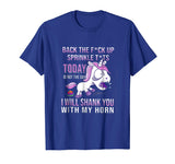 Back The F Up Sprinkle Tts Today Is Not The Day Funny TShirt