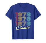 1978 Classic Birthday T-Shirt 40th Funny Gag Gift Dad Mom