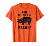 2019 Year of The Pig &amp; Bacon! Funny New Years TShirt