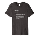Baba Definition T Shirt - Funny Cool Present Gift Tee