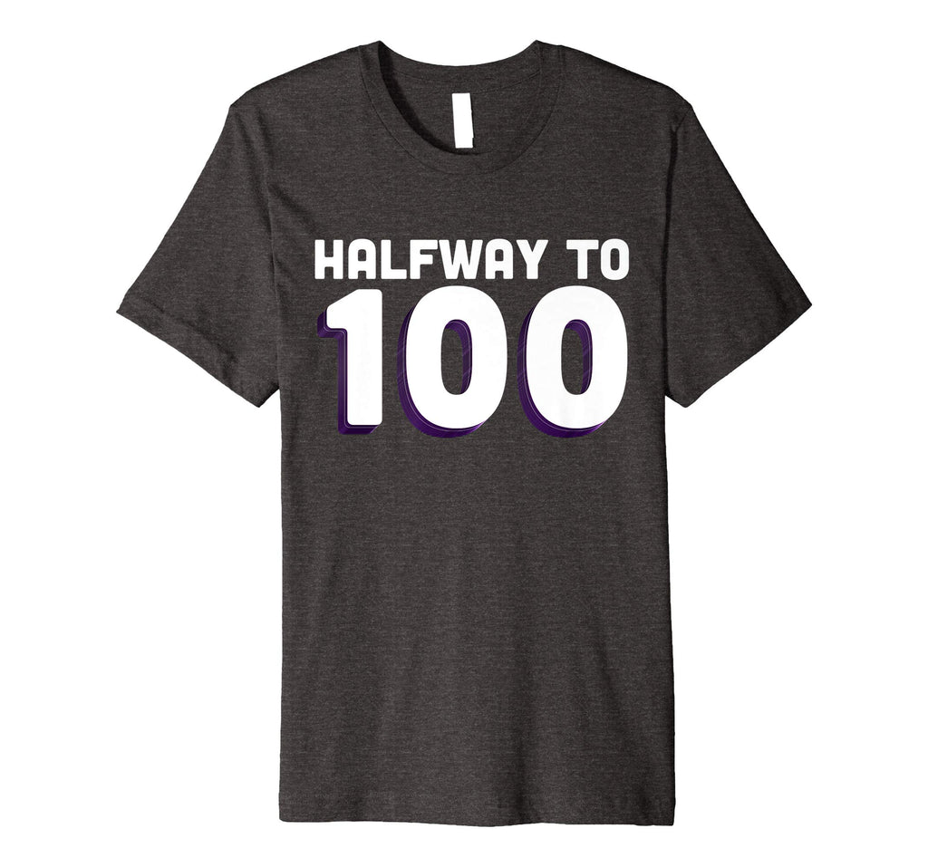 50th Birthday Funny T Shirt - Halfway To 100