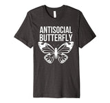Antisocial Butterfly Funny Introverted Premium Shirt