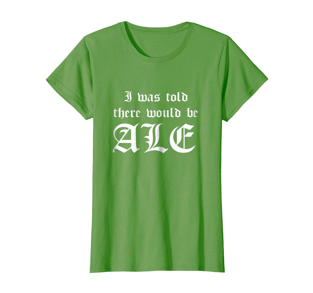 I Was Told There Would Be Ale Funny Ren Faire T-Shirt