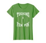 Tucking Fen Pin Funny Bowling Shirt League T-Shirt Ten Pin