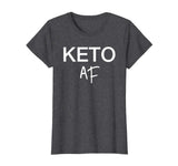 Funny Keto Diet Shirt - Keto AF