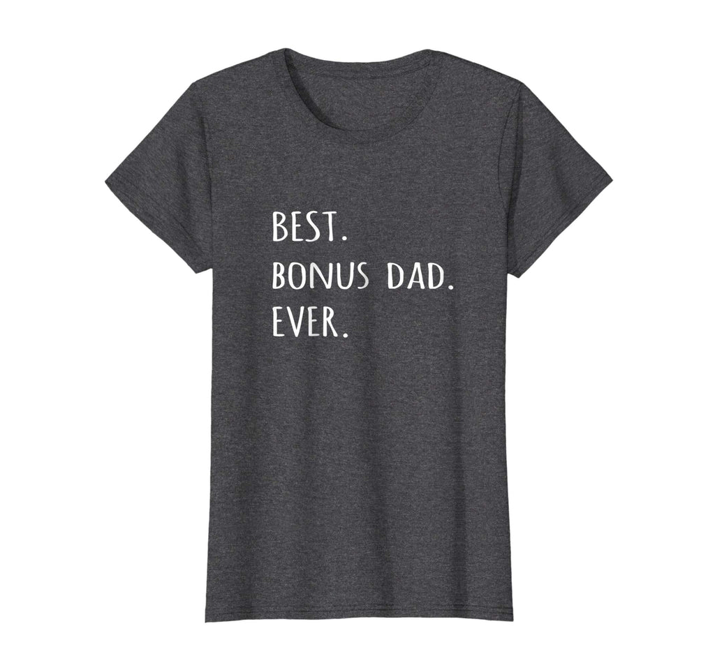 Best Bonus Dad Ever tshirt funny stepdad step-dad t shirt