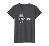 Best Bonus Dad Ever tshirt funny stepdad step-dad t shirt