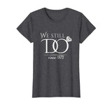 45th Wedding Anniversary T-Shirt Funny For Married In 1973 W