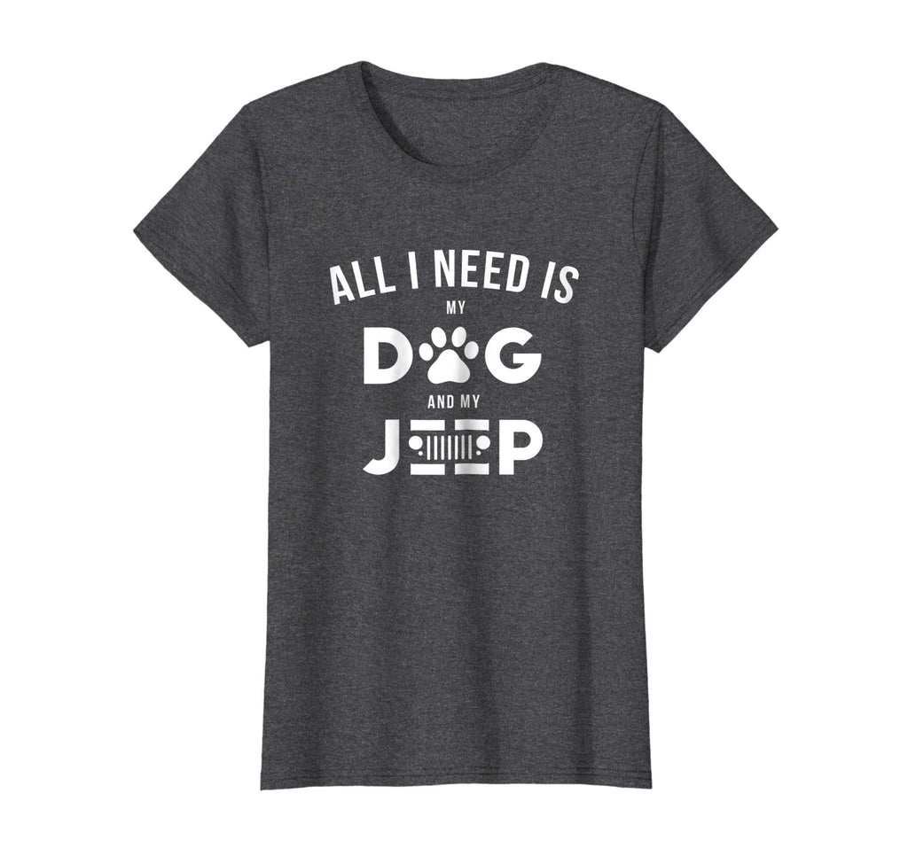 All i need is my dog and my jeeps T Shirt Funny
