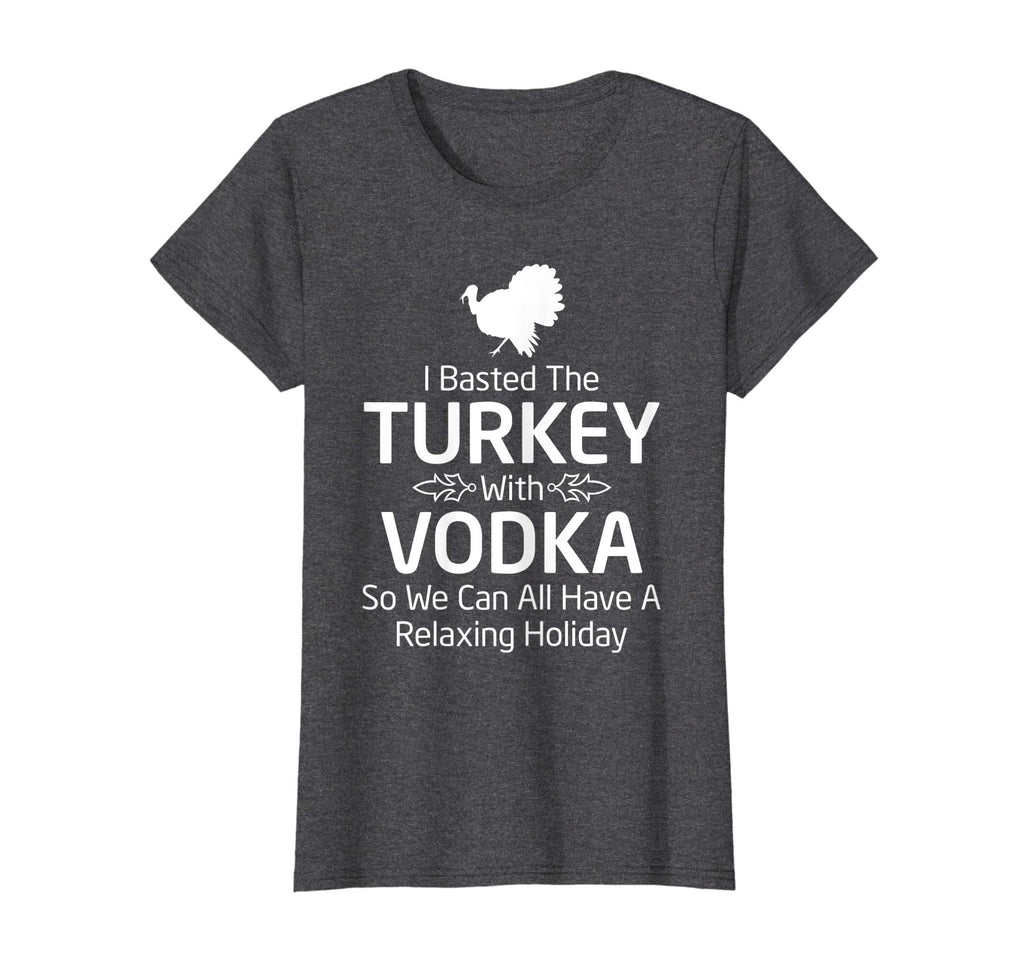 Basted Turkey with Vodka Funny Thanksgiving T Shirt
