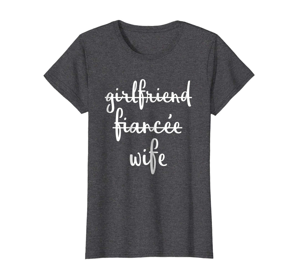 Girlfriend Fiancee Wife Funny Engagement Party T Shirt