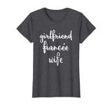 Girlfriend Fiancee Wife Funny Engagement Party T Shirt