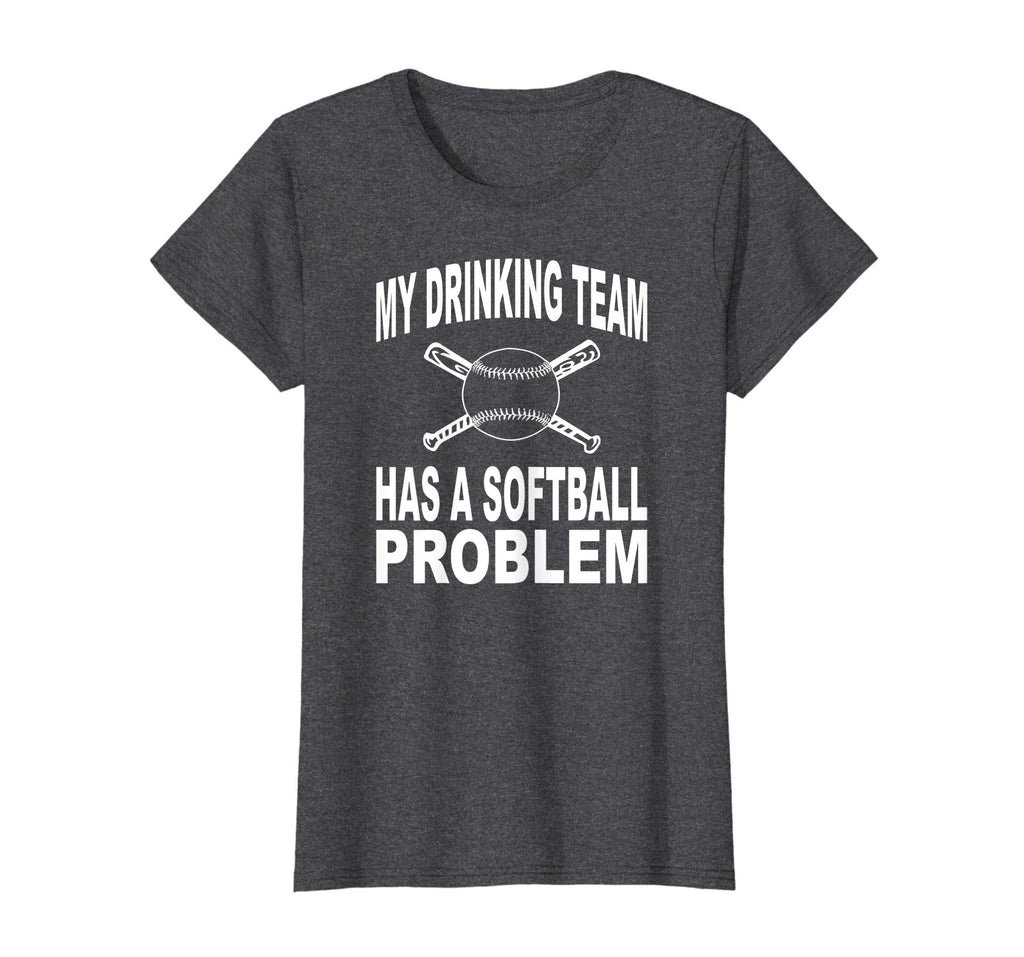 Funny Softball Shirt My Drinking Team Has A Softball Problem