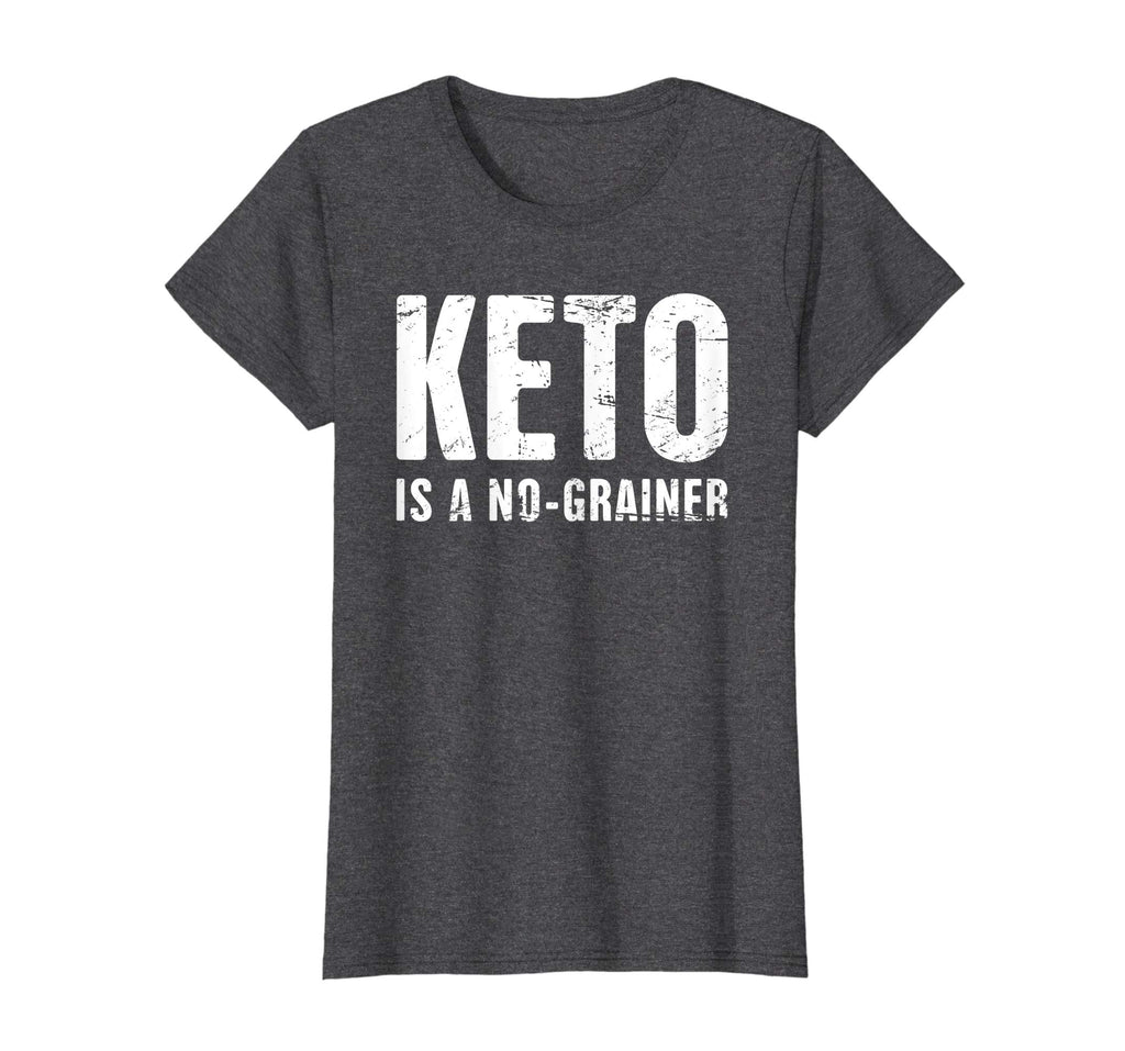 &quot;KETO IS A NO-GRAINER&quot; | Funny Keto T-Shirt