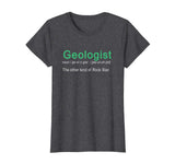 Best Hilarious Geologist Definition Funny Gift T-Shirt