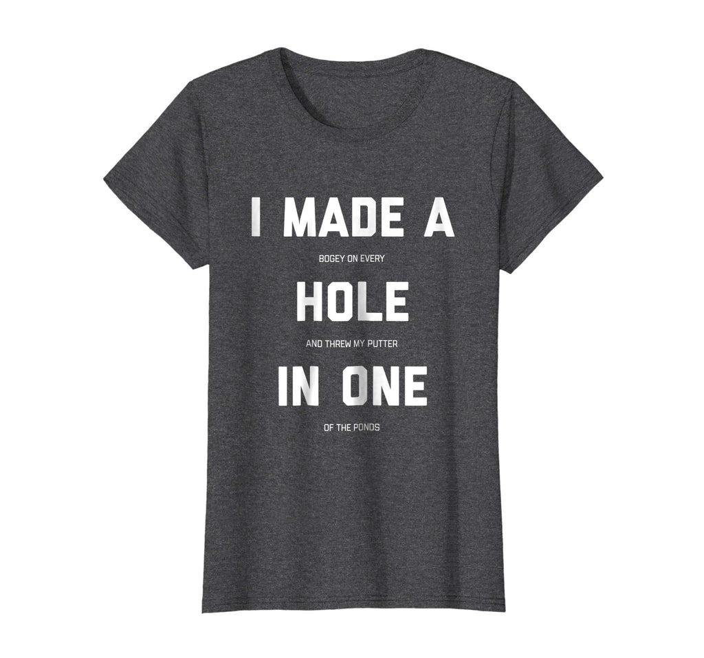 Funny Golf Shirts For Men Women - Hole In One Golf Gag Gifts