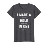 Funny Golf Shirts For Men Women - Hole In One Golf Gag Gifts