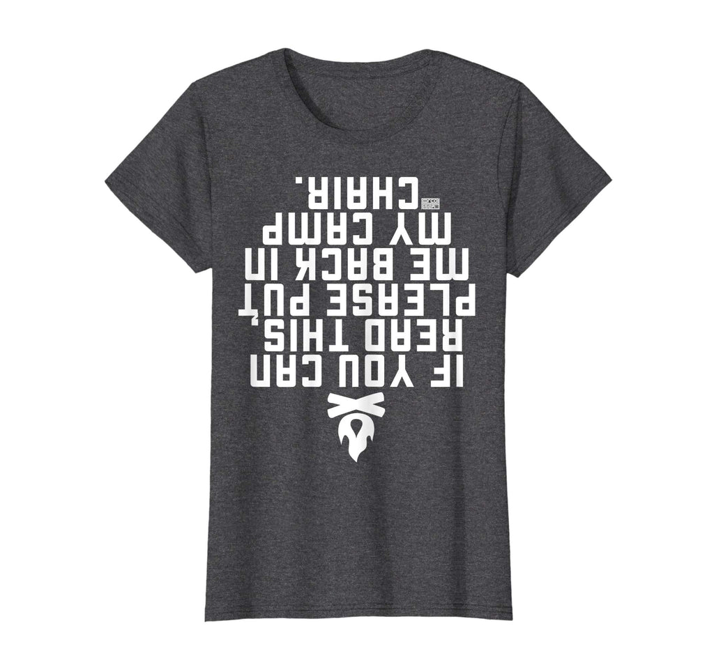 FUNNY IF YOU CAN READ THIS PUT ME BACK CAMP CAMPING T-SHIRT