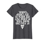 FUNNY IF YOU CAN READ THIS PUT ME BACK CAMP CAMPING T-SHIRT