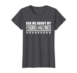 Ask About My Vending Machines Stars Stripes Funny Shirt Gift