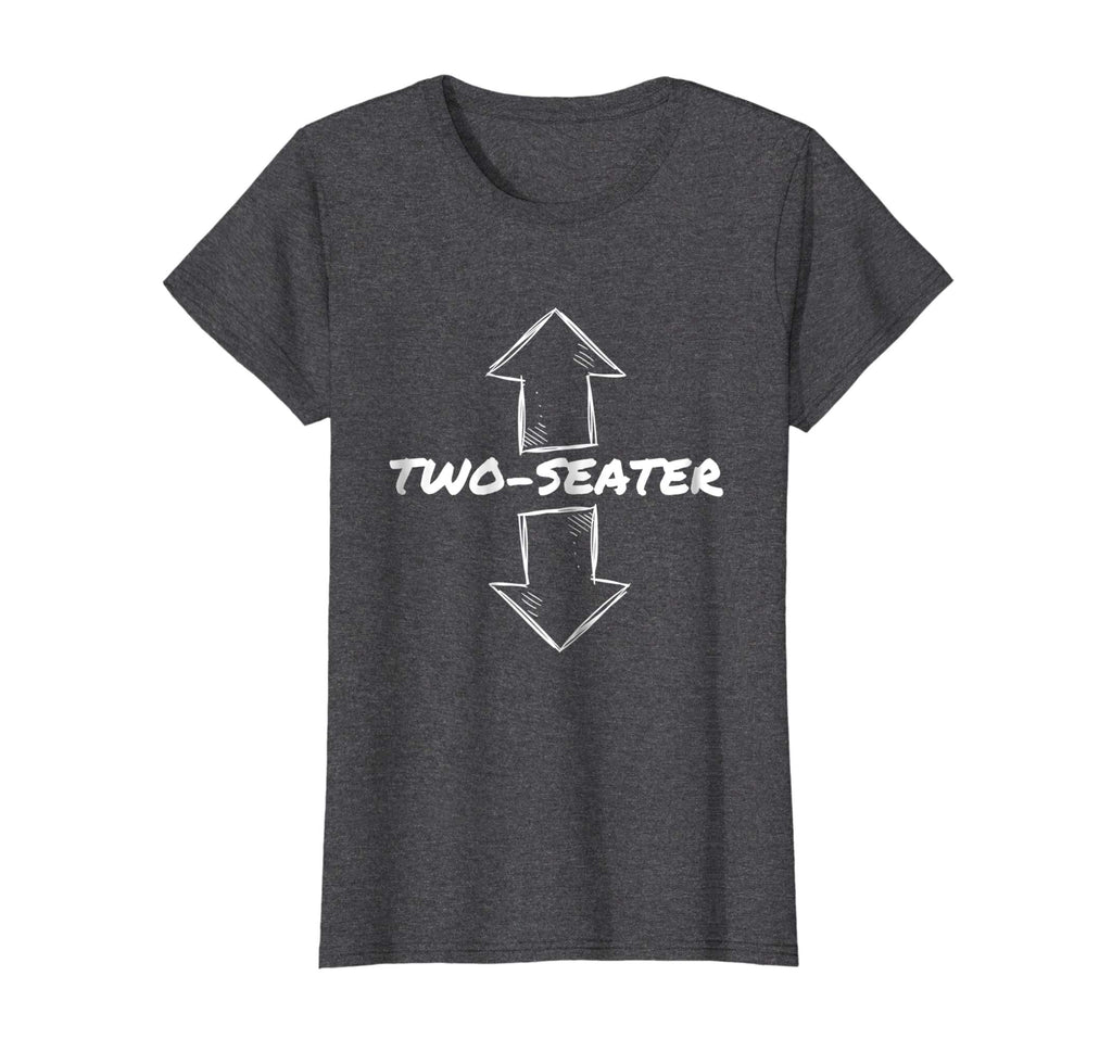 Two Seater Funny Adult Humor Popular Quote T-Shirt