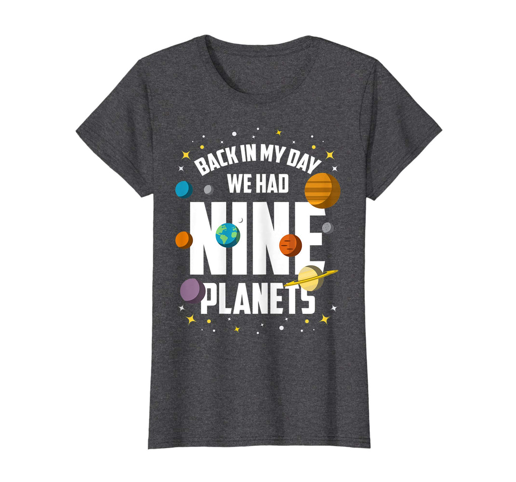 Back In My Day We Had Nine Planets Funny Pluto Space T-Shirt