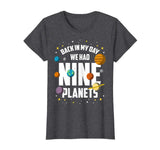 Back In My Day We Had Nine Planets Funny Pluto Space T-Shirt