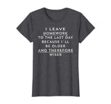 Funny Homework Shirt - Humor Saying for Teen Girls and Boys