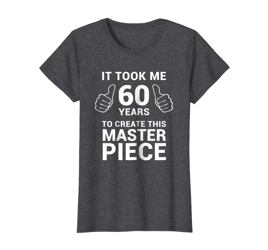 Funny 60 Years Old Joke Shirt 60th Birthday Gag Gift Idea