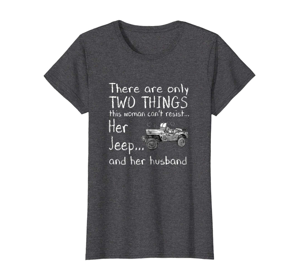 Womens Only Two Things This Woman Can't Resist Her Jeep Funny shirt