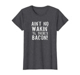 Bacon T Shirt - Funny Breakfast Tee