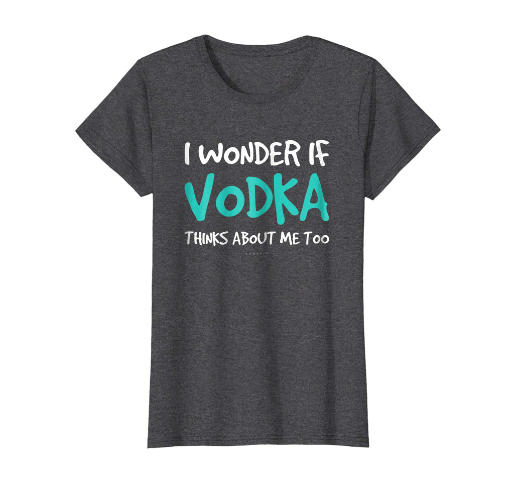 I Wonder If Vodka TShirt. Funny Drinking Alcohol Gift Tee