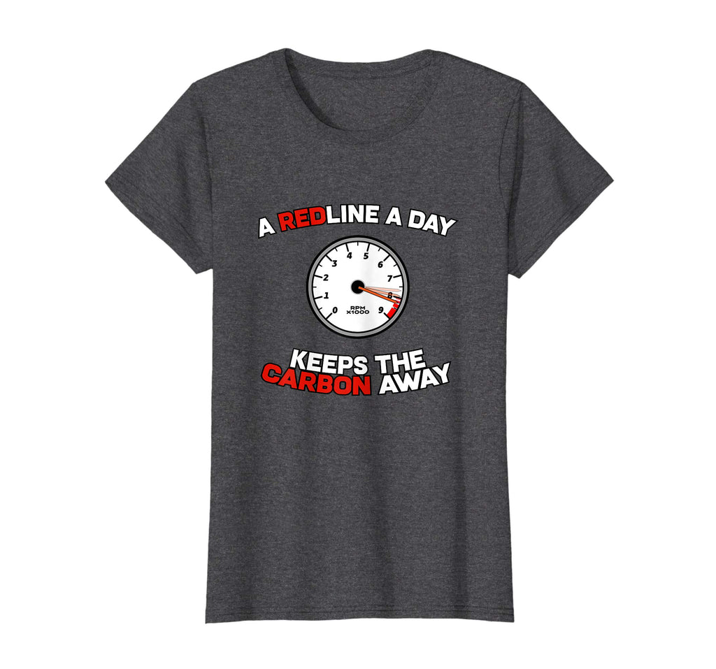 A Redline A Day Carbon Away - Funny Car Meme Shirt